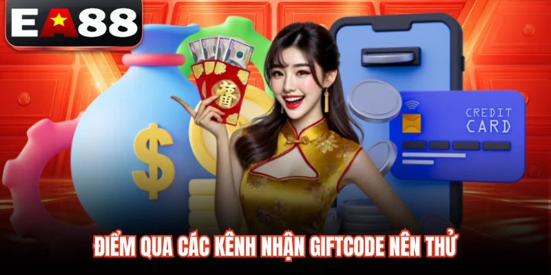 Điểm qua các kênh nhận Giftcode nên thử